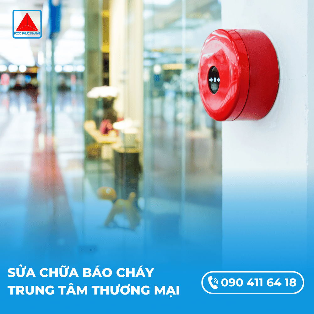 Sửa Chữa Báo Cháy Trung Tâm Thương Mại Uy Tín